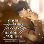 Chưa Từng Thương Ai Đến Vậy (Freak D Remake)