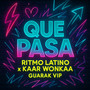 Que Pasa (Guarak VIP Mix)