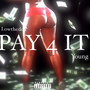 Pay 4 It (Explicit)