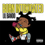 Born Intoxicated (Explicit)