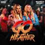 Go Heather (Explicit)