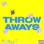 The Throw Aways (Explicit)