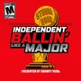 Independent Ballin' Like a Major (Explicit)