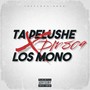 Ta Pelushe X Los Mono (Explicit)