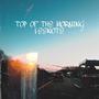 Top of the Morning (Explicit)