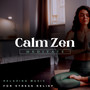 Calm Zen Meditate