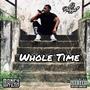 Whole Time (Explicit)