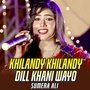 Khilandy Khilandy Dill Khani Wayo