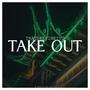 Take Out (Explicit)