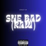 She Bad (Raw) [Explicit]