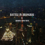 BATTLE IN SHANGHAI