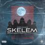 SKELEM (feat. Kevin Gordana, El-Pringle, YK Lupega & Dieso the Meg) [Explicit]