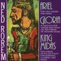 Rorem: Ariel, Gloria, & King Midas