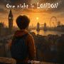 One night in london