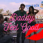 Daddy Feel Good (Explicit)