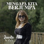 Mengapa Kita Berjumpa