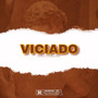 Viciado (Explicit)