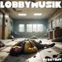 Lobby Musik (Explicit)