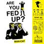 Are You Fed Up?