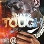 THAT'S TOUGH (Explicit)