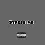 STRESS ME (prodbybearlyfbeatz) [Explicit]