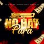 No Hay Para (Explicit)