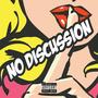 No Discussion (feat. Karefree & Statixx) [Explicit]