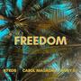 FREEDOM (feat. Carol magagna & Ricky dj) [Explicit]