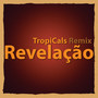 Revelação (TropiCals Remix)