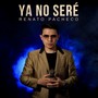 Ya No Seré