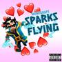 Sparks Flying (Explicit)