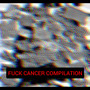 **** Cancer Compilation (Explicit)