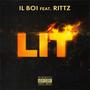 Lit (feat. Rittz) [Explicit]