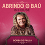 Abrindo O Baú In House