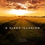 A Sleep Illusion