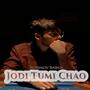 Jodi Tumi Chao (Slowed and Reverbed)