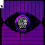 Let Me Show You