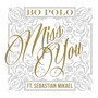 Miss You (feat. Sebastian Mikael) [Explicit]