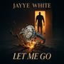 Let Me Go (Explicit)