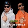 Muleque Bomba (Explicit)