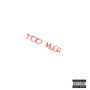 Too Much (Explicit)