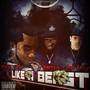 Like A Beast (Explicit)