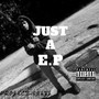 Just A E.P (Explicit)