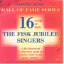 Hall Of Fame Series-The Fisk Jubilee Singers