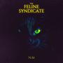 The Feline Syndicate