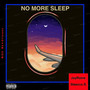 No More Sleep (Explicit)