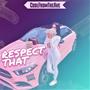 Respect That (Explicit)