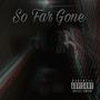 So Far Gone (Explicit)