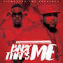 Baby Thats Me (feat. Troy Ave) [Explicit]