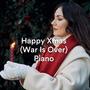 Happy Xmas (Piano) [War Is Over]